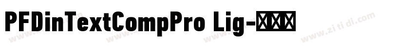 PFDinTextCompPro Lig字体转换 PFDinTextCompPro Lig字体转换